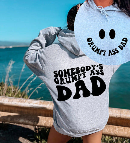 Grumpy A$$ Dad Smile (Full Front) - Somebody's Grumpy A$$ Dad (On Back)