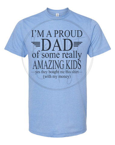 I'M A PROUD DAD Tee